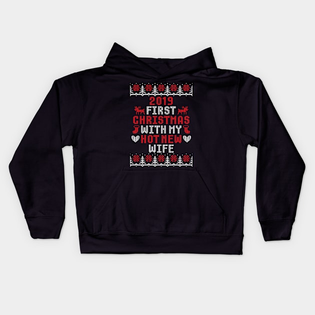 2019 Couple Gift First Christmas With My Hot New Wife Ugly Xmas Kids Hoodie by trendingoriginals